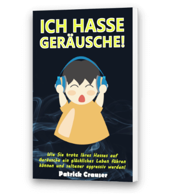 Gratis Buch: Patrick Crauser – Ich hasse Geräusche
